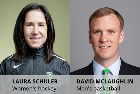 Women's hockey coach Laura Schuler and men's basketball coach David McLaughlin